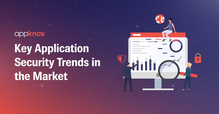 Key Application Security Trends in the Market