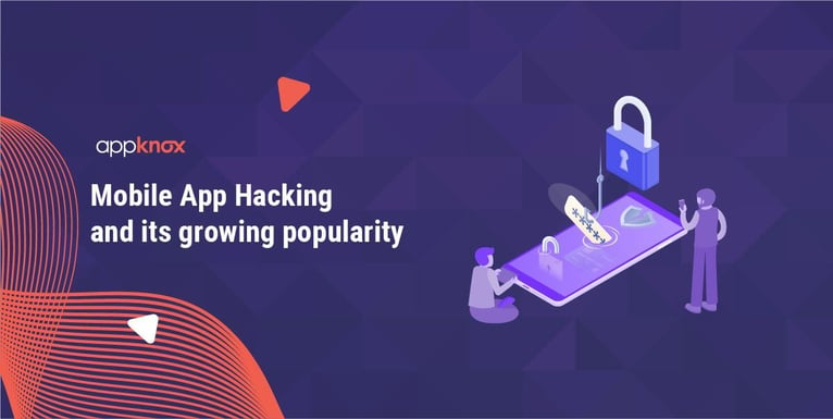 Mobile App hacking and its popularity 