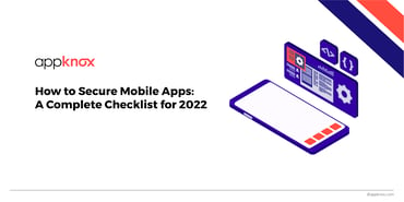 Mobile App Security Checklist 2022 - How to Secure Mobile Apps?