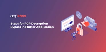 PGP Decryption Bypass in Flutter Application