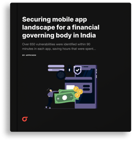 Securing the mobile app landscape for a financial governing body in India