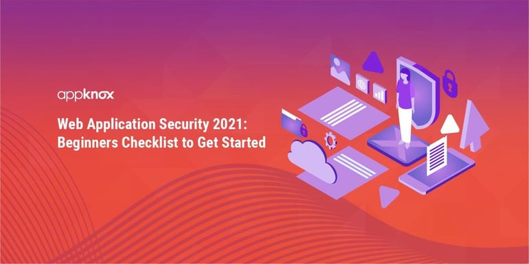 Web Application Security 2021: Beginners Checklist to Get Started