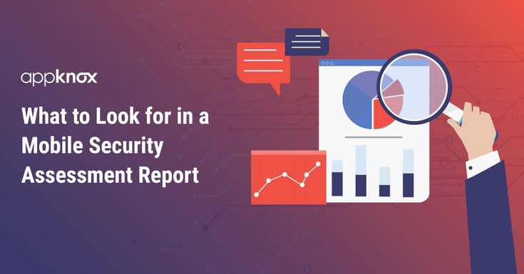 What to Look for in a Mobile Security Assessment Report (Medium)