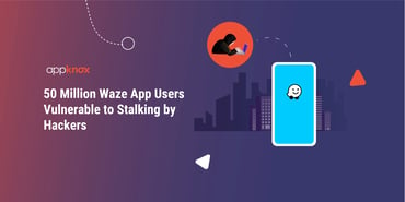 Waze App Users Vulnerable to Stalking