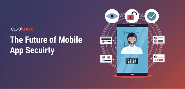The Future of Mobile App Security