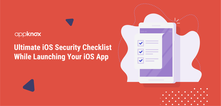 iOS Security Checklist While Launching Your iOS App