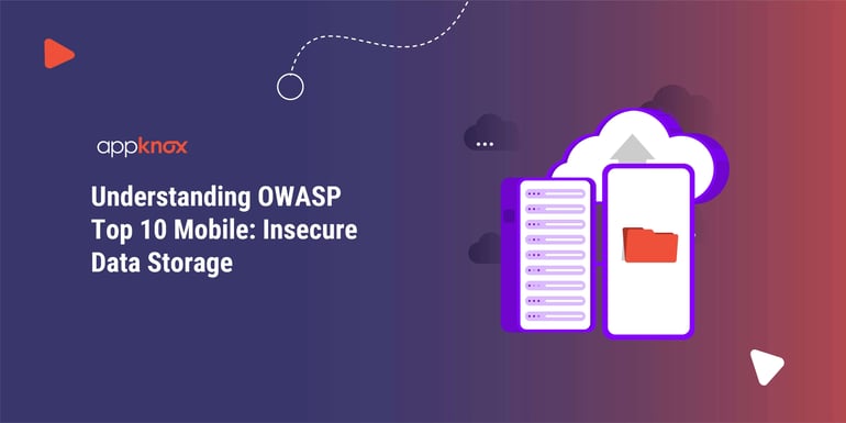 Understanding OWASP Top 10 Mobile: Insecure Data Storage