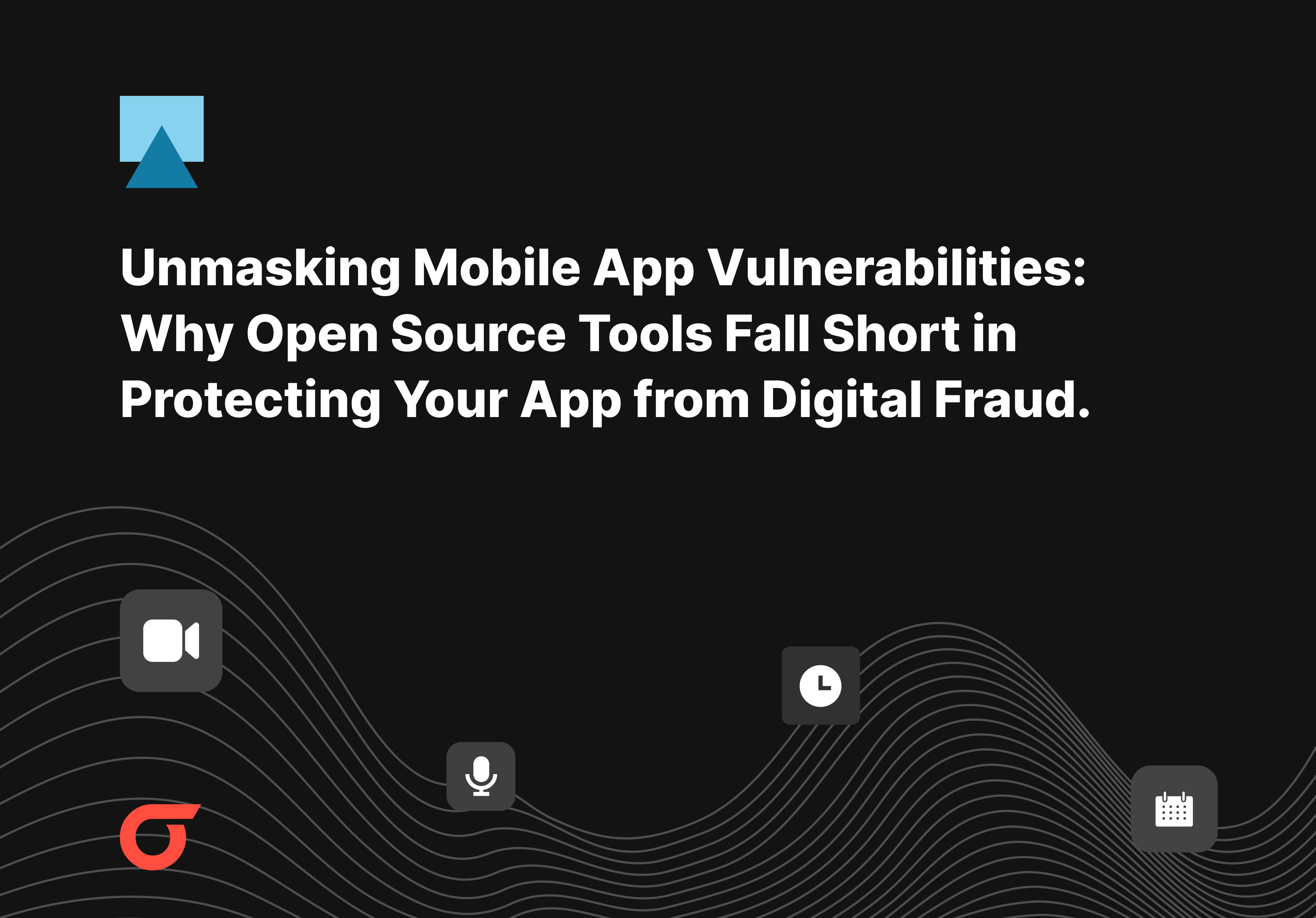 Unmasking Mobile App Vulnerabilities (1)