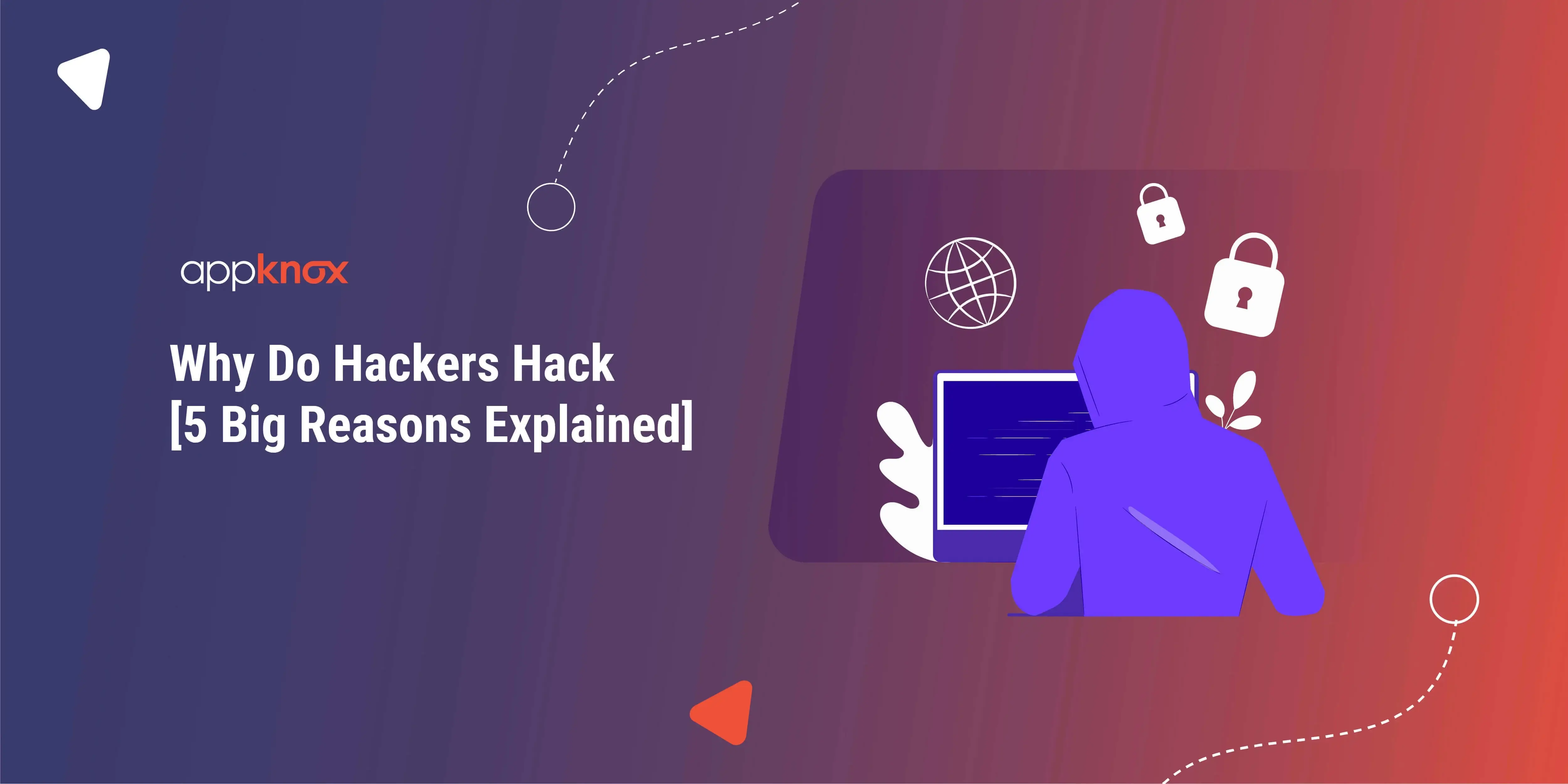 Why Do Hackers Hack 5 Big Reasons Explained